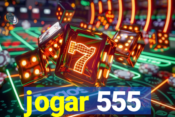 jogar 555